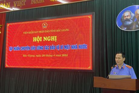 VKSND tỉnh Bắc Giang tổ chức Hội nghị tập huấn chuyên sâu công tác bảo vệ bí mật nhà nước